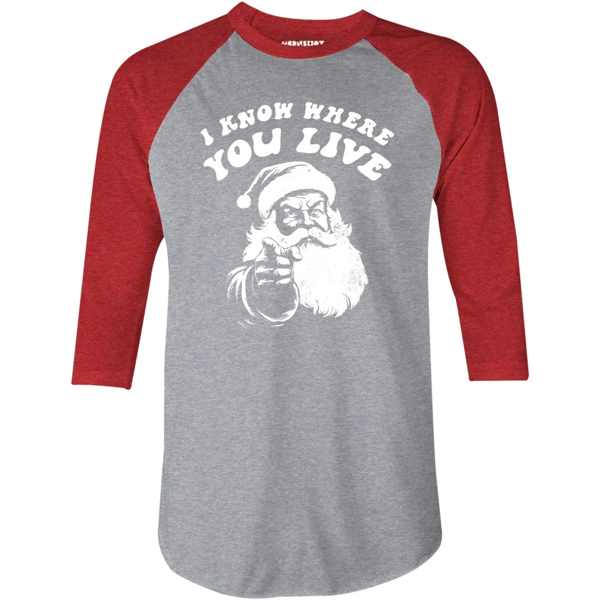 I Know Where You Live - 3/4 Sleeve Raglan T-Shirt