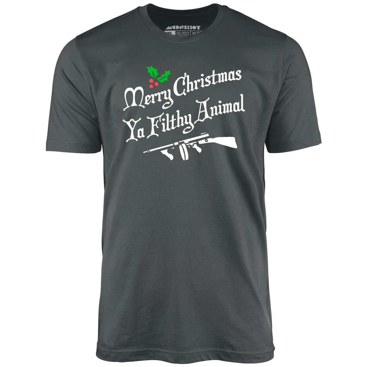 Merry Christmas Ya Filthy Animal - Unisex T-Shirt