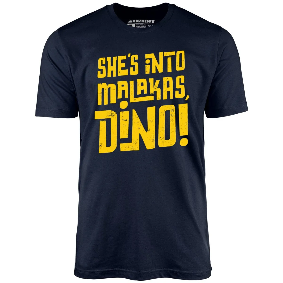 She's Into Malakas, Dino! - Unisex T-Shirt