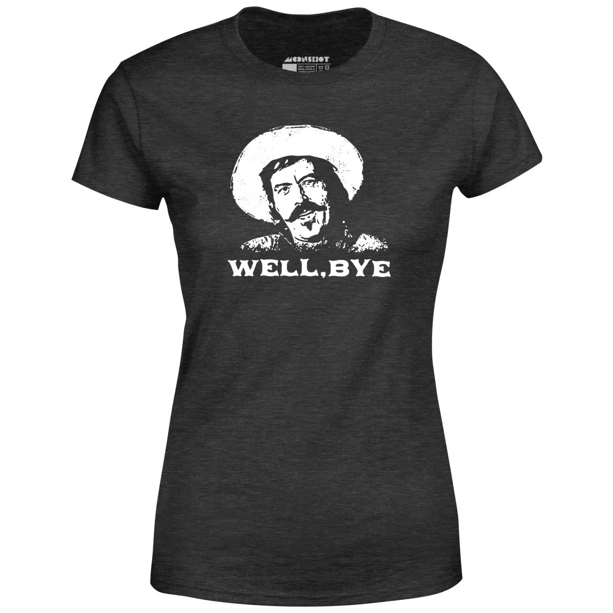 Well, Bye - Tombstone - Women's T-Shirt