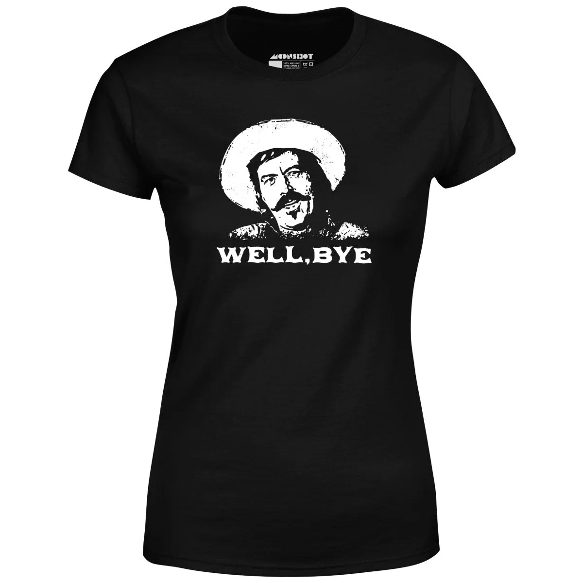 Well, Bye - Tombstone - Women's T-Shirt